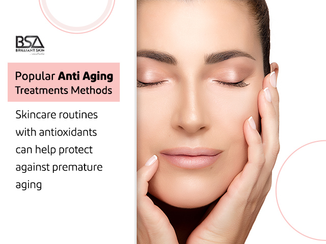 Popular Anti Aging Treatments Methods