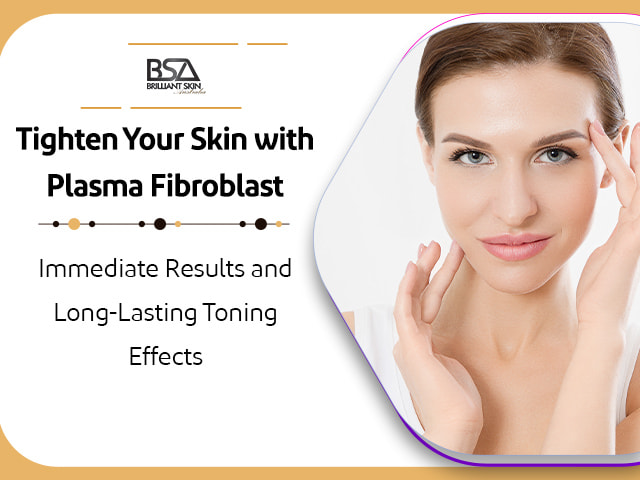 Benefits of Plasma Fibroblast